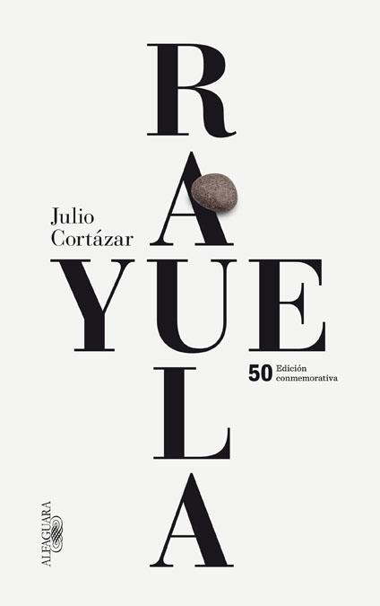RAYUELA (EDICIÓN CONMEMORATIVA 2013) | 9788420414706 | CORTÁZAR, JULIO | Cooperativa Cultural Rocaguinarda