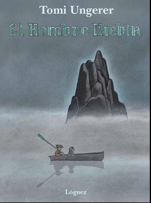 EL HOMBRE NIEBLA | 9788496646919 | UNGERER, TOMI | Cooperativa Cultural Rocaguinarda