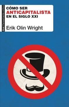 CÓMO SER ANTICAPITALISTA EN EL SIGLO XXI | 9788446049999 | WRIGHT, ERIK OLIN | Cooperativa Cultural Rocaguinarda