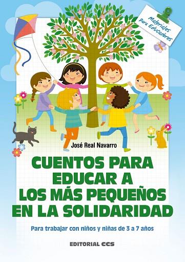 CUENTOS PARA EDUCAR A LOS MáS PEQUEñOS EN LA SOLIDARIDAD | 9788490234822 | REAL NAVARRO, JOSé | Cooperativa Cultural Rocaguinarda