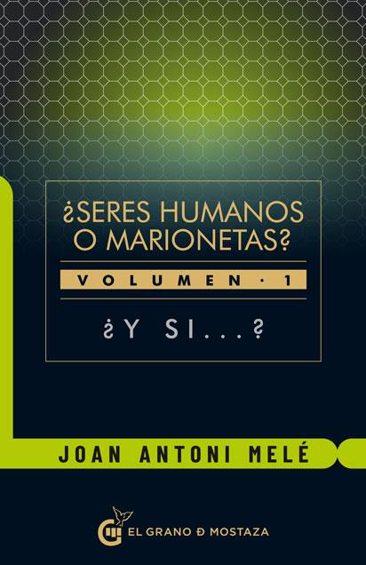 ¿ SERES HUMANOS O MARIONETAS? | 9788412136784 | MELÉ CARTAÑÁ, JOAN ANTONI | Cooperativa Cultural Rocaguinarda