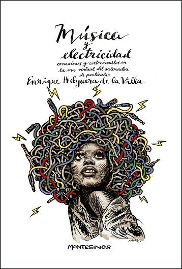 MÚSICA Y ELECTRICIDAD | 9788416995981 | HELGUERA DE LA VILLA, ENRIQUE | Cooperativa Cultural Rocaguinarda