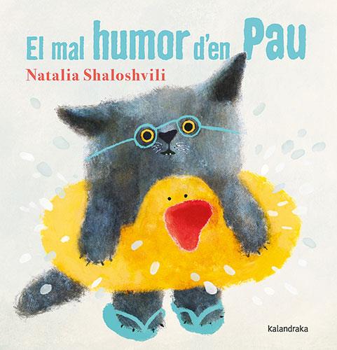 MAL HUMOR D'EN PAU, EL | 9788418558986 | SHALOSHVILI, NATALIA | Cooperativa Cultural Rocaguinarda