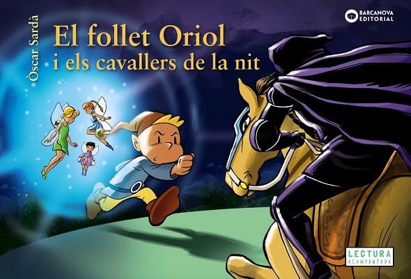 FOLLET ORIOL I ELS CAVALLERS DE LA NIT, EL | 9788448959487 | SARDÀ, ÒSCAR | Cooperativa Cultural Rocaguinarda