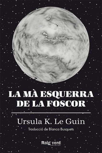 MÀ ESQUERRA DE LA FOSCOR, LA | 9788417925048 | K. LE GUIN, URSULA | Cooperativa Cultural Rocaguinarda