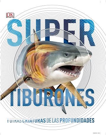 SUPERTIBURONES Y OTRAS CRIATURAS DEL MUNDO SUBMARINO | 9780241364413 | VARIOS AUTORES, | Cooperativa Cultural Rocaguinarda