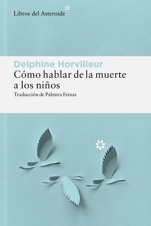 CÓMO HABLAR DE LA MUERTE A LOS NIÑOS | 9788410178885 | HORVILLEUR, DELPHINE | Cooperativa Cultural Rocaguinarda