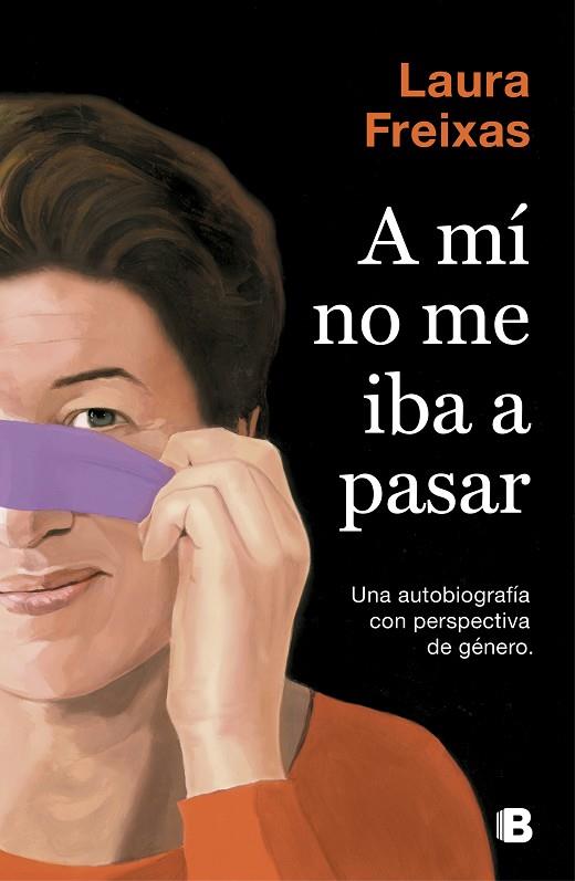 A MÍ NO ME IBA A PASAR | 9788466665063 | FREIXAS, LAURA | Cooperativa Cultural Rocaguinarda