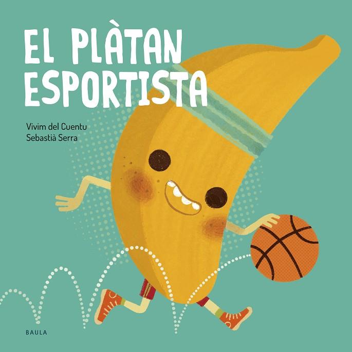 PLÀTAN ESPORTISTA, EL | 9788447953851 | VIVIM DEL CUENTU | Cooperativa Cultural Rocaguinarda