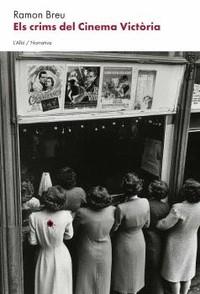 CRIMS DEL CINEMA VICTORIA, ELS | 9788412986211 | BREU, RAMON | Cooperativa Cultural Rocaguinarda