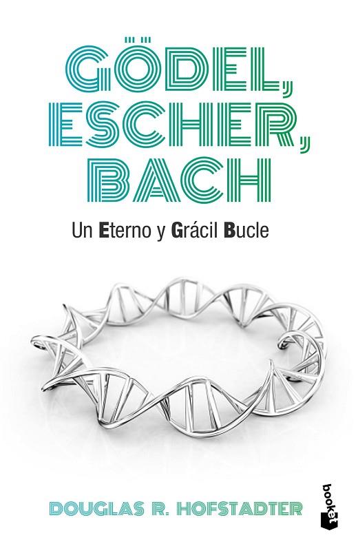 GÖDEL, ESCHER, BACH | 9788490660690 | HOFSTADTER, DOUGLAS R. | Cooperativa Cultural Rocaguinarda