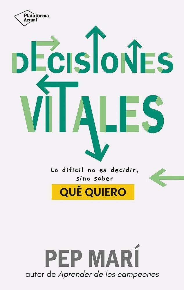 DECISIONES VITALES | 9788410079045 | MARÍ, PEP | Cooperativa Cultural Rocaguinarda