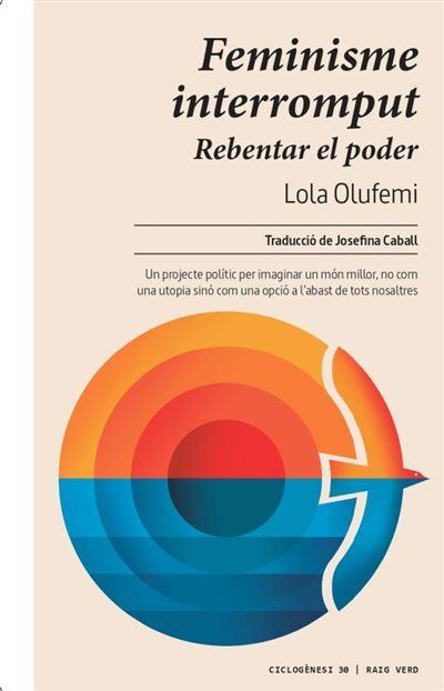 FEMINISME INTERROMPUT | 9788419206565 | OLUFEMI , LOLA | Cooperativa Cultural Rocaguinarda