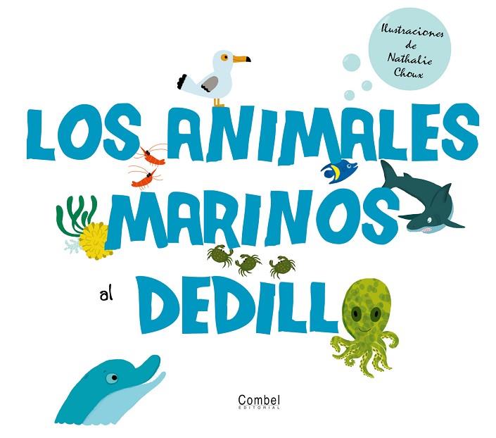 LOS ANIMALES MARINOS AL DEDILLO | 9788498256727 | VARIOS AUTORES | Cooperativa Cultural Rocaguinarda