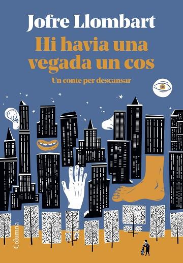 HI HAVIA UNA VEGADA UN COS | 9788466428101 | LLOMBART, JOFRE | Cooperativa Cultural Rocaguinarda