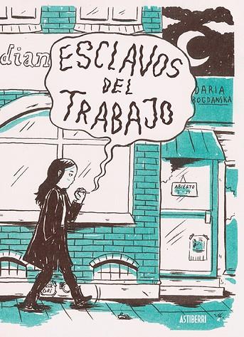 ESCLAVOS DEL TRABAJO | 9788416880799 | BOGDANSKA, DARIA | Cooperativa Cultural Rocaguinarda