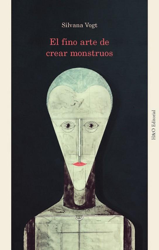 FINO ARTE DE CREAR MONSTRUOS, EL | 9788412884890 | VOGT, SILVANA | Cooperativa Cultural Rocaguinarda