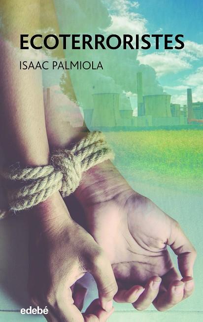 ECOTERRORISTES | 9788468355955 | PALMIOLA CREUS, ISAAC | Cooperativa Cultural Rocaguinarda