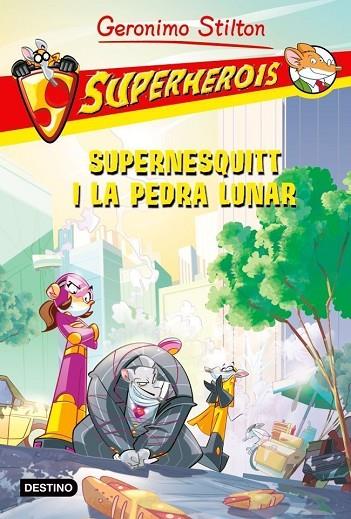 SUPERNESQUITT I LA PEDRA LUNAR | 9788415697558 | GERONIMO STILTON | Cooperativa Cultural Rocaguinarda