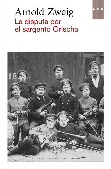 LA DISPUTA POR EL SARGENTO GRISCHA | 9788490562949 | ZWEIG , ARNOLD | Cooperativa Cultural Rocaguinarda