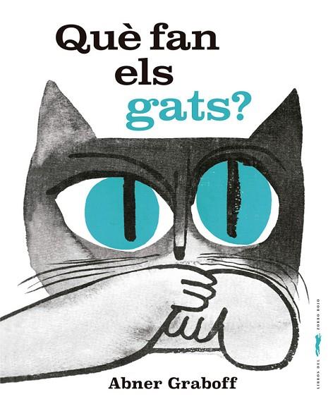 QUÈ FAN ELS GATS? | 9788412635386 | GRABOFF, ABNER | Cooperativa Cultural Rocaguinarda