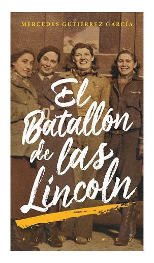 BATALLÓN DE LAS LINCOLN, EL | 9788419154491 | GUTIERREZ GARCÍA, MERCEDES | Cooperativa Cultural Rocaguinarda