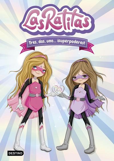RATITAS 1. TRES, DOS, UNO... ¡SUPERPODERES!, LAS | 9788408225744 | RATITAS, LAS | Cooperativa Cultural Rocaguinarda