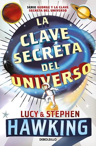 CLAVE SECRETA DEL UNIVERSO, LA (LA CLAVE SECRETA DEL UNIVERSO 1) | 9788499083728 | HAWKING, LUCY | Cooperativa Cultural Rocaguinarda