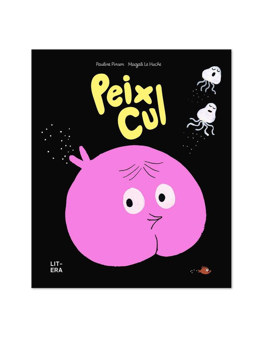 PEIX CUL | 9788412683561 | PINSON, PAULINE/LE HUCHE, MAGALI | Cooperativa Cultural Rocaguinarda