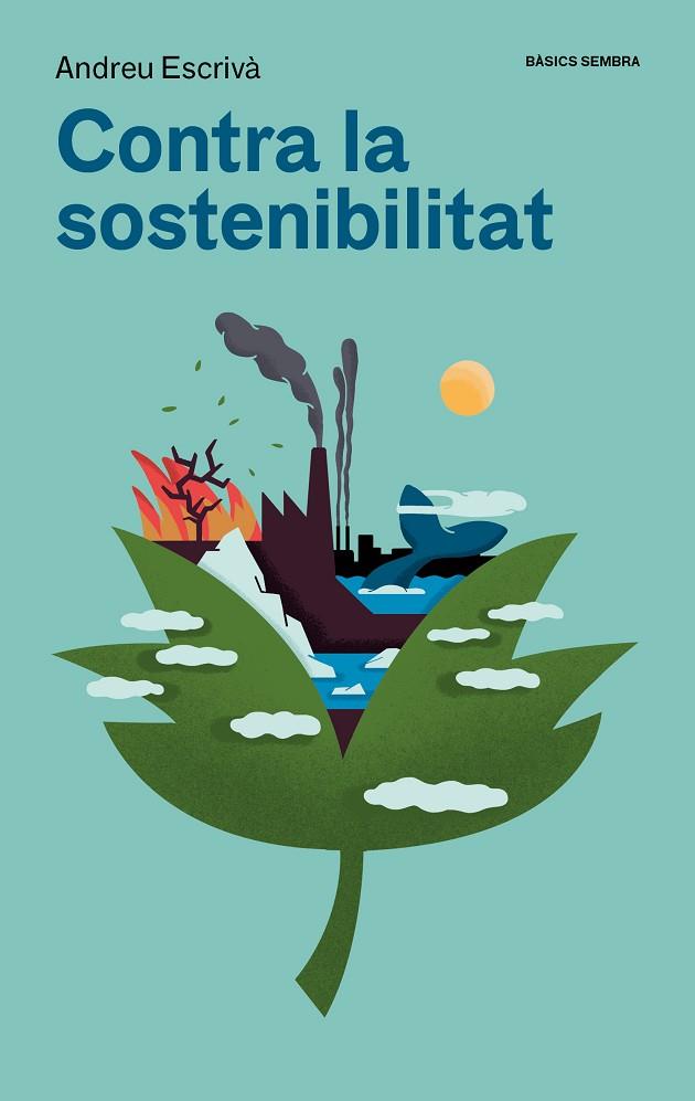 CONTRA LA SOSTENIBILITAT | 9788416698875 | ESCRIVÀ, ANDREU | Cooperativa Cultural Rocaguinarda