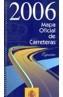 MAPA OFICIAL DE CARRETERAS 2006 | 9788449807510 | Cooperativa Cultural Rocaguinarda