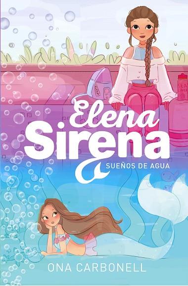 SUEÑOS DE AGUA (SERIE ELENA SIRENA 1) | 9788420434377 | CARBONELL, ONA | Cooperativa Cultural Rocaguinarda