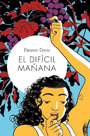DIFÍCIL MAÑANA, EL | 9788418215162 | DAVIS, ELEANOR | Cooperativa Cultural Rocaguinarda