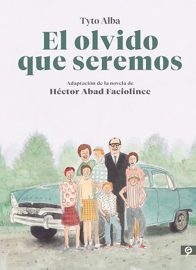 OLVIDO QUE SEREMOS, EL | 9788416131808 | ALBA, TYTO/ABAD FACIOLINCE, HÉCTOR | Cooperativa Cultural Rocaguinarda