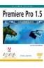 PREMIERE PRO 1.5 | 9788441517981 | ROSENBERG, JAKOB | Cooperativa Cultural Rocaguinarda