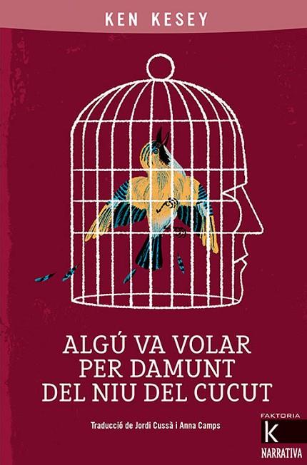 ALGÚ VA VOLAR PER DAMUNT DEL NIU DEL CUCUT | 9788418558030 | KESEY, KEN | Cooperativa Cultural Rocaguinarda