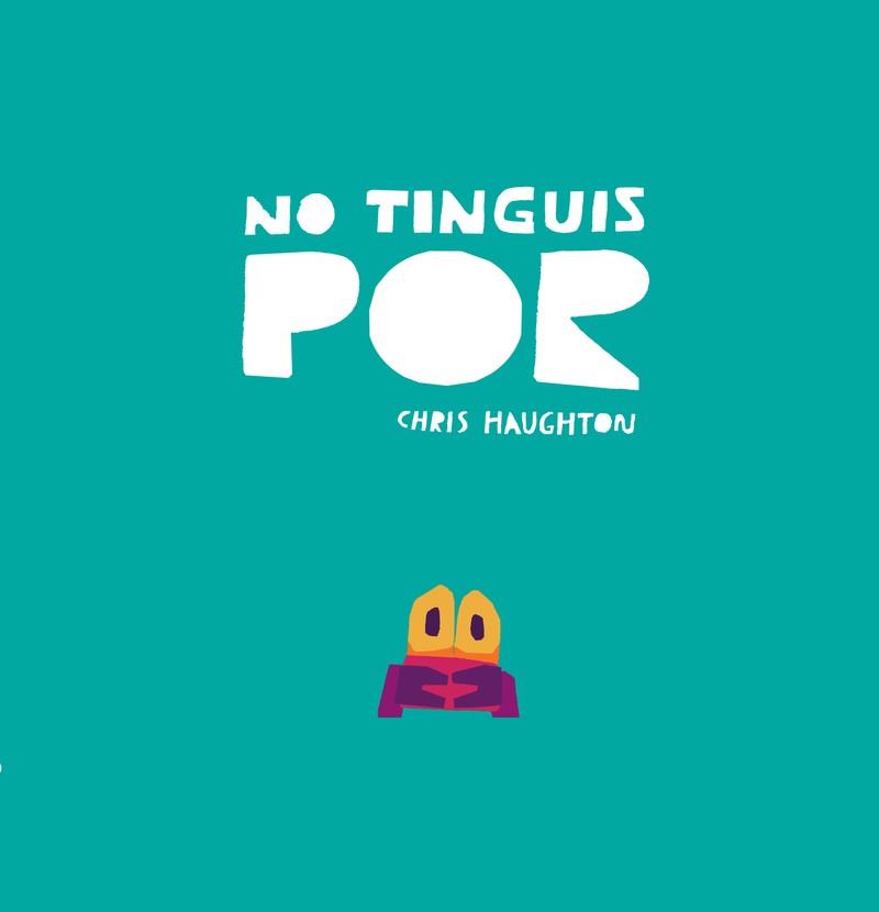 NO TINGUIS POR | 9788418133848 | HAUGHTON, CHRIS | Cooperativa Cultural Rocaguinarda