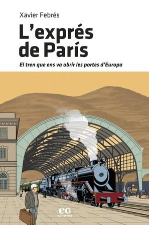 EXPRÉS DE PARÍS, L' | 9788419292148 | XAVIER FEBRÉS | Cooperativa Cultural Rocaguinarda