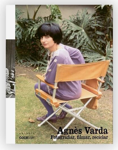 AGNÈS VARDA FOTOGRAFIAR, FILMAR, RECICLAR | 9788412745740 | DIVERSOS AUTORS | Cooperativa Cultural Rocaguinarda