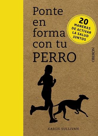 PONTE EN FORMA CON TU PERRO | 9788441540712 | SULLIVAN, KAREN | Cooperativa Cultural Rocaguinarda