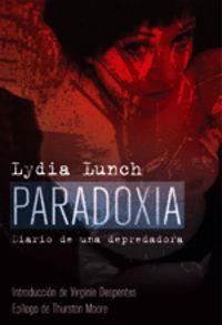 PARADOXIA | 9788496614376 | LUNCH, LYDIA | Cooperativa Cultural Rocaguinarda