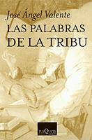 PALABRAS DE LA TRIBU, LAS | 9788472234307 | VALENTE, JOSE ANGEL | Cooperativa Cultural Rocaguinarda
