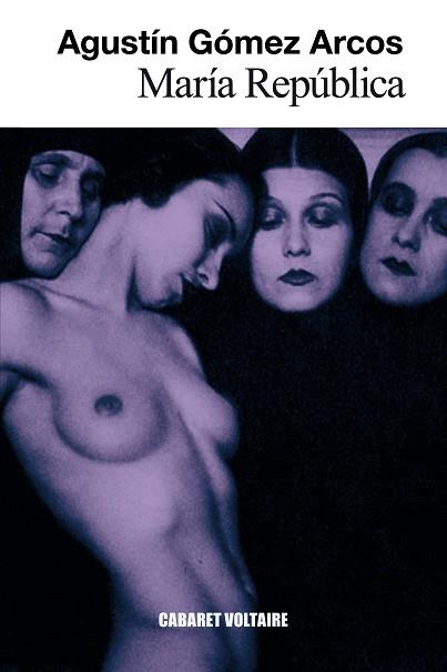 MARÍA REPÚBLICA | 9788494218514 | GÓMEZ ARCOS, AGUSTÍN | Cooperativa Cultural Rocaguinarda
