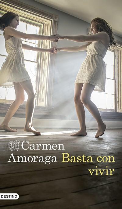 BASTA CON VIVIR | 9788423352876 | AMORAGA, CARMEN | Cooperativa Cultural Rocaguinarda