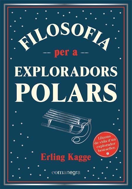 FILOSOFIA PER A EXPLORADORS POLARS | 9788418857416 | KAGGE, ERLING | Cooperativa Cultural Rocaguinarda