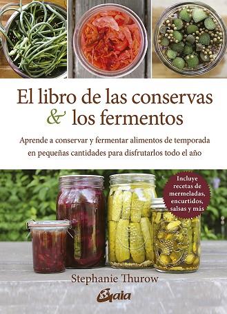 LIBRO DE LAS CONSERVAS Y LOS FERMENTOS, EL | 9788484459378 | THUROW, STEPHANIE | Cooperativa Cultural Rocaguinarda