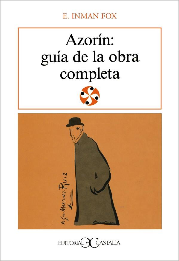 GUIA DE LA OBRA COMPLETA DE AZORIN | 9788470396397 | FOX, E. INMAN | Cooperativa Cultural Rocaguinarda