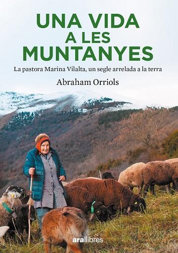 VIDA A LES MUNTANYES, UNA | 9788411730204 | ORRIOLS GARCIA, ABRAHAM | Cooperativa Cultural Rocaguinarda