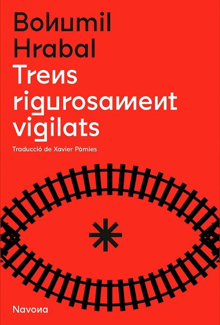 TRENS RIGOROSAMENT VIGILATS | 9788419179166 | HRABAL, BOHUMIL | Cooperativa Cultural Rocaguinarda