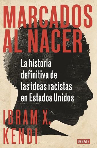 MARCADOS AL NACER | 9788418006135 | KENDI, IBRAM X. | Cooperativa Cultural Rocaguinarda